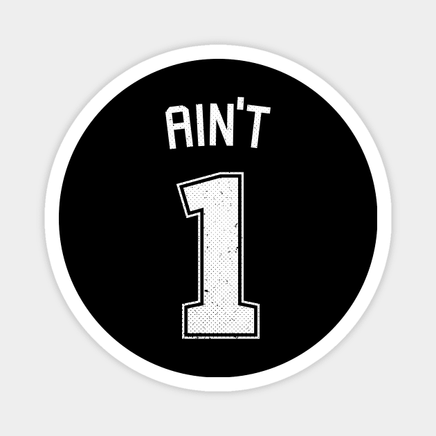 Ain't 1 Jersey Magnet by ExtraMedium